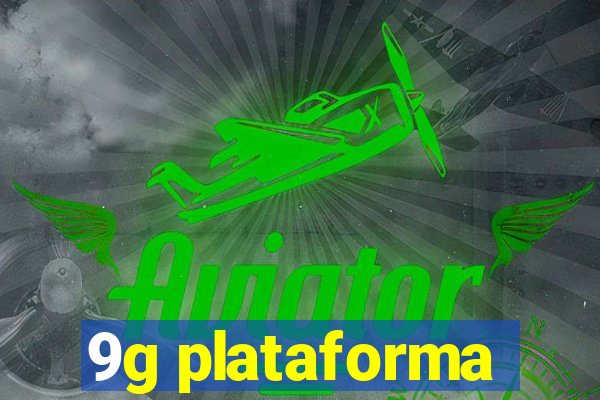 9g plataforma